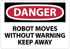 NMC - "Danger - Robot Moves without Warning - Keep Away", 10" Long x 14" Wide, Rigid Plastic Safety Sign - Rectangle, 0.05" Thick, Use for Accident Prevention - A1 Tooling