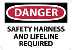 NMC - "Danger - Safety Harness and Lifeline Required", 10" Long x 14" Wide, Rigid Plastic Safety Sign - Rectangle, 0.05" Thick, Use for Accident Prevention - A1 Tooling