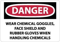 NMC - "Danger - Wear Chemical Goggles, Face Shield and Rubber Gloves When Handling Chemicals", 10" Long x 14" Wide, Rigid Plastic Safety Sign - Rectangle, 0.05" Thick, Use for Accident Prevention - A1 Tooling