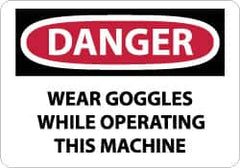 NMC - "Danger - Wear Goggles While Operating This Machine", 10" Long x 14" Wide, Rigid Plastic Safety Sign - Rectangle, 0.05" Thick, Use for Accident Prevention - A1 Tooling