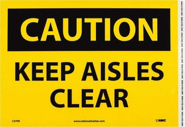 NMC - "Caution - Keep Aisles Clear", 10" Long x 14" Wide, Pressure-Sensitive Vinyl Safety Sign - Rectangle, 0.004" Thick, Use for Accident Prevention - A1 Tooling