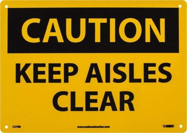 NMC - "Caution - Keep Aisles Clear", 10" Long x 14" Wide, Rigid Plastic Safety Sign - Rectangle, 0.05" Thick, Use for Accident Prevention - A1 Tooling