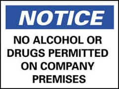 NMC - "Notice - No Alcohol or Drugs Permitted on Company Premises", 7" Long x 10" Wide, Pressure-Sensitive Vinyl Safety Sign - Rectangle, 0.004" Thick, Use for Security & Admittance - A1 Tooling