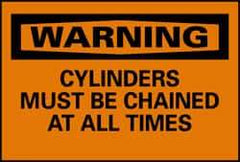 NMC - "Warning - Cylinders Must Be Chained at All Times", 10" Long x 14" Wide, Pressure-Sensitive Vinyl Safety Sign - Rectangle, 0.004" Thick, Use for Accident Prevention - A1 Tooling