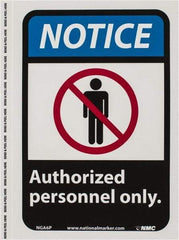 NMC - "Notice - Authorized Personnel Only", 10" Long x 7" Wide, Pressure-Sensitive Vinyl Safety Sign - Rectangle, 0.004" Thick, Use for Security & Admittance - A1 Tooling