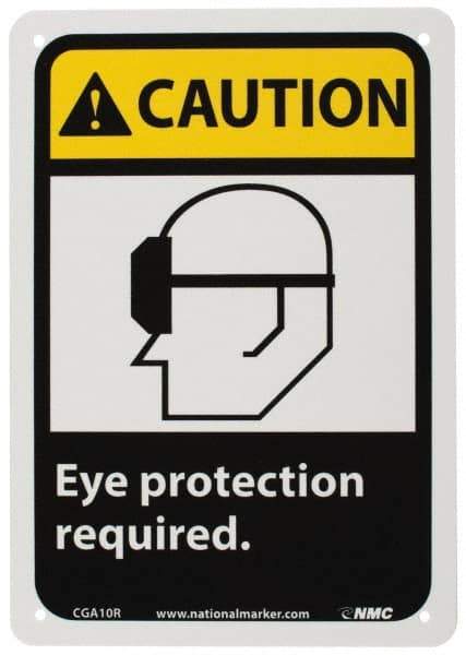 NMC - "Caution - Eye Protection Required", 10" Long x 7" Wide, Rigid Plastic Safety Sign - Rectangle, 0.05" Thick, Use for Accident Prevention - A1 Tooling