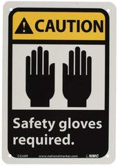 NMC - "Caution - Safety Gloves Required", 10" Long x 7" Wide, Rigid Plastic Safety Sign - Rectangle, 0.05" Thick, Use for Accident Prevention - A1 Tooling