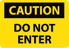 NMC - "Caution - Do Not Enter", 10" Long x 14" Wide, Fiberglass Safety Sign - Rectangle, 0.095" Thick, Use for Security & Admittance - A1 Tooling