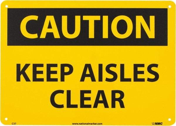 NMC - "Caution - Keep Aisles Clear", 10" Long x 14" Wide, Aluminum Safety Sign - Rectangle, 0.04" Thick, Use for Accident Prevention - A1 Tooling