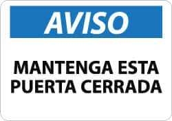 NMC - "Aviso - Mantenga Esta Puerta Cerrada", 10" Long x 14" Wide, Aluminum Safety Sign - Rectangle, 0.04" Thick, Use for Workplace/Safety - A1 Tooling