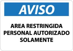 NMC - "Area Restringida - Personal Autorizado Solamente", 10" Long x 14" Wide, Aluminum Safety Sign - Rectangle, 0.04" Thick, Use for Security & Admittance - A1 Tooling