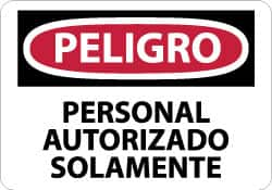 NMC - "Peligro - Personal Autorizado Solamente", 10" Long x 14" Wide, Aluminum Safety Sign - Rectangle, 0.04" Thick, Use for Security & Admittance - A1 Tooling