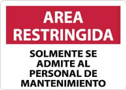 NMC - "Area Restringida - Solamente Se Admite Al Personal de Mantenimiento", 10" Long x 14" Wide, Aluminum Safety Sign - Rectangle, 0.04" Thick, Use for Workplace/Safety - A1 Tooling