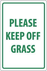 NMC - "Please Keep Off Grass", 18" Long x 12" Wide, Aluminum Safety Sign - Rectangle, 0.04" Thick, Use for Security & Admittance - A1 Tooling