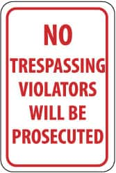 NMC - "No Trespassing - Violators Will Be Prosecuted", 12" Wide x 18" High, Aluminum Parking Lot Traffic Signs - 0.063" Thick, Red on White, Rectangle, Post Mount - A1 Tooling