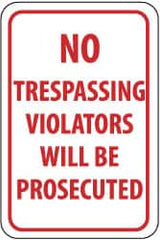 NMC - "No Trespassing - Violators Will Be Prosecuted", 12" Wide x 18" High, Aluminum Parking Lot Traffic Signs - 0.04" Thick, Red on White, Rectangle, Post Mount - A1 Tooling