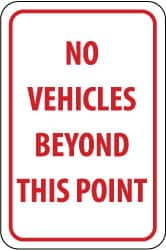 NMC - "No Vehicles Beyond This Point", 12" Wide x 18" High, Aluminum Parking Lot Traffic Signs - 0.04" Thick, Red on White, Rectangle, Post Mount - A1 Tooling