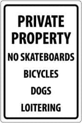 NMC - "Private Property - No Skateboards - Bicycles - Dogs - Loitering", 18" Long x 12" Wide, Aluminum Safety Sign - Rectangle, 0.04" Thick, Use for Security & Admittance - A1 Tooling