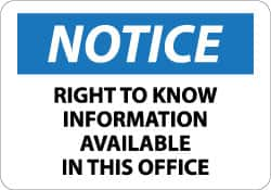 NMC - "Notice - Right to Know Information Available in This office", 10" Long x 14" Wide, Aluminum Safety Sign - Rectangle, 0.04" Thick, Use for Security & Admittance - A1 Tooling