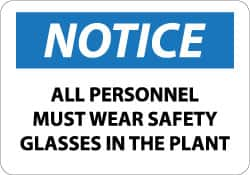 NMC - "Notice - All Personnel Must Wear Safety Glasses in the Plant", 10" Long x 14" Wide, Aluminum Safety Sign - Rectangle, 0.04" Thick, Use for Accident Prevention - A1 Tooling