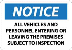 NMC - "Notice - All Vehicles and Personnel Entering or Leaving the Premises Subject to Inspection", 10" Long x 14" Wide, Aluminum Safety Sign - Rectangle, 0.04" Thick, Use for Security & Admittance - A1 Tooling