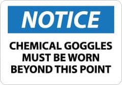 NMC - "Notice - Chemical Goggles Must Be Worn Beyond This Point", 10" Long x 14" Wide, Aluminum Safety Sign - Rectangle, 0.04" Thick, Use for Accident Prevention - A1 Tooling