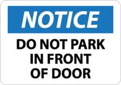 NMC - "Notice - Do Not Park in Front of Door", 10" Long x 14" Wide, Aluminum Safety Sign - Rectangle, 0.04" Thick, Use for Security & Admittance - A1 Tooling