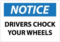 NMC - "Notice - Drivers Chock Your Wheels", 10" Long x 14" Wide, Aluminum Safety Sign - Rectangle, 0.04" Thick, Use for Accident Prevention - A1 Tooling