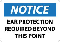 NMC - "Notice - Ear Protection Required Beyond This Point", 10" Long x 14" Wide, Aluminum Safety Sign - Rectangle, 0.04" Thick, Use for Accident Prevention - A1 Tooling