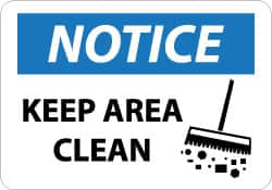 NMC - "Notice - Keep Area Clean", 10" Long x 14" Wide, Aluminum Safety Sign - Rectangle, 0.04" Thick, Use for Security & Admittance - A1 Tooling