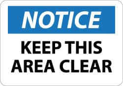 NMC - "Notice - Keep This Area Clear", 10" Long x 14" Wide, Aluminum Safety Sign - Rectangle, 0.04" Thick, Use for Security & Admittance - A1 Tooling