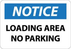 NMC - "Notice - Loading Area - No Parking", 10" Long x 14" Wide, Aluminum Safety Sign - Rectangle, 0.04" Thick, Use for Security & Admittance - A1 Tooling