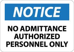 NMC - "Notice - No Admittance - Authorized Personnel Only", 10" Long x 14" Wide, Aluminum Safety Sign - Rectangle, 0.04" Thick, Use for Security & Admittance - A1 Tooling