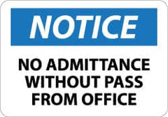 NMC - "Notice - No Admittance without Pass from Office", 10" Long x 14" Wide, Aluminum Safety Sign - Rectangle, 0.04" Thick, Use for Security & Admittance - A1 Tooling