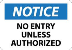 NMC - "Notice - No Entry Unless Authorized", 10" Long x 14" Wide, Aluminum Safety Sign - Rectangle, 0.04" Thick, Use for Security & Admittance - A1 Tooling