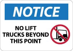 NMC - "Notice - No Lift Trucks Beyond This Point", 10" Long x 14" Wide, Aluminum Safety Sign - Rectangle, 0.04" Thick, Use for Accident Prevention - A1 Tooling