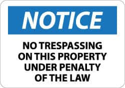 NMC - "Notice - No Trespassing on This Property under Penalty of the Law", 10" Long x 14" Wide, Aluminum Safety Sign - Rectangle, 0.04" Thick, Use for Security & Admittance - A1 Tooling