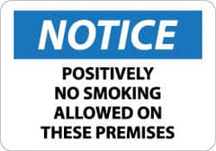 NMC - "Notice - Positively No Smoking Allowed on These Premises", 10" Long x 14" Wide, Aluminum Safety Sign - Rectangle, 0.04" Thick, Use for Accident Prevention - A1 Tooling