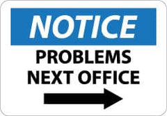 NMC - "Notice - Problems - Next Office", 10" Long x 14" Wide, Aluminum Safety Sign - Rectangle, 0.04" Thick, Use for Security & Admittance - A1 Tooling