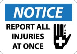 NMC - "Notice - Report All Injuries at Once", 10" Long x 14" Wide, Aluminum Safety Sign - Rectangle, 0.04" Thick, Use for Inspection, Testing & Accident Data - A1 Tooling