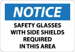 NMC - "Notice - Safety Glasses with Side Shields Required in This Area", 10" Long x 14" Wide, Aluminum Safety Sign - Rectangle, 0.04" Thick, Use for Accident Prevention - A1 Tooling