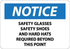 NMC - "Notice - Safety Glasses, Safety Shoes and Hard Hats Required Beyond This Point", 10" Long x 14" Wide, Aluminum Safety Sign - Rectangle, 0.04" Thick, Use for Accident Prevention - A1 Tooling