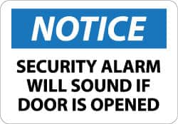 NMC - "Notice - Security Alarm Will Sound If Door Is Opened", 10" Long x 14" Wide, Aluminum Safety Sign - Rectangle, 0.04" Thick, Use for Security & Admittance - A1 Tooling