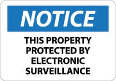 NMC - "Notice - This Property Protected by Electronic Surveillance", 10" Long x 14" Wide, Aluminum Safety Sign - Rectangle, 0.04" Thick, Use for Security & Admittance - A1 Tooling