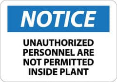 NMC - "Notice - Unauthorized Personnel Are Not Permitted Inside Plant", 10" Long x 14" Wide, Aluminum Safety Sign - Rectangle, 0.04" Thick, Use for Security & Admittance - A1 Tooling