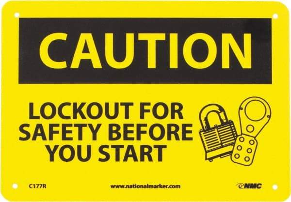 NMC - "Caution - Lock Out for Safety Before You Start", 7" Long x 10" Wide, Rigid Plastic Safety Sign - Rectangle, 0.05" Thick, Use for Accident Prevention - A1 Tooling