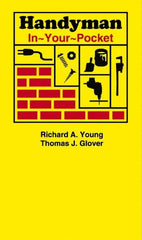 Sequoia Publishing - Handyman In-Your-Pocket Publication, 1st Edition - by Thomas J. Glover & Richard A. Young, Sequoia Publishing - A1 Tooling