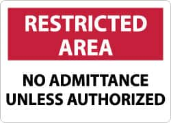 NMC - "Restricted Area - No Admittance unless Authorized", 10" Long x 14" Wide, Aluminum Safety Sign - Rectangle, 0.04" Thick, Use for Security & Admittance - A1 Tooling