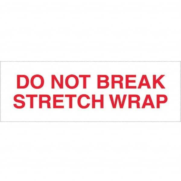 Tape Logic - Shipping & DOT Labels Message Type: Shipping Label Legend: Do Not Break Stretch Wrap - A1 Tooling