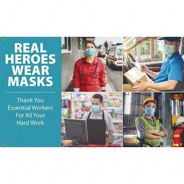 NMC - Banners Message Type: Safety Reinforcement & Motivational Legend: Real Heroes Wear Masks - A1 Tooling